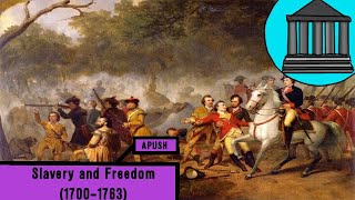 APUSH Summarized - Slavery and Freedom (1700-1763)