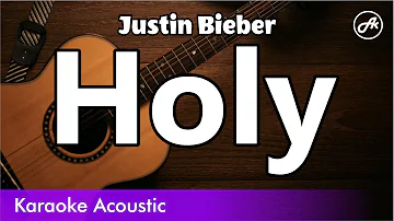 Justin Bieber - Holy (SLOW karaoke acoustic)