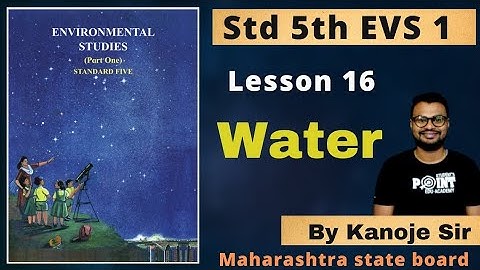 Lesson 16  Water | Evs 1 | Student Point Academy | Maharashtra state Board