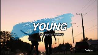 Young - The Chainsmokers (Lyrics) Sub español