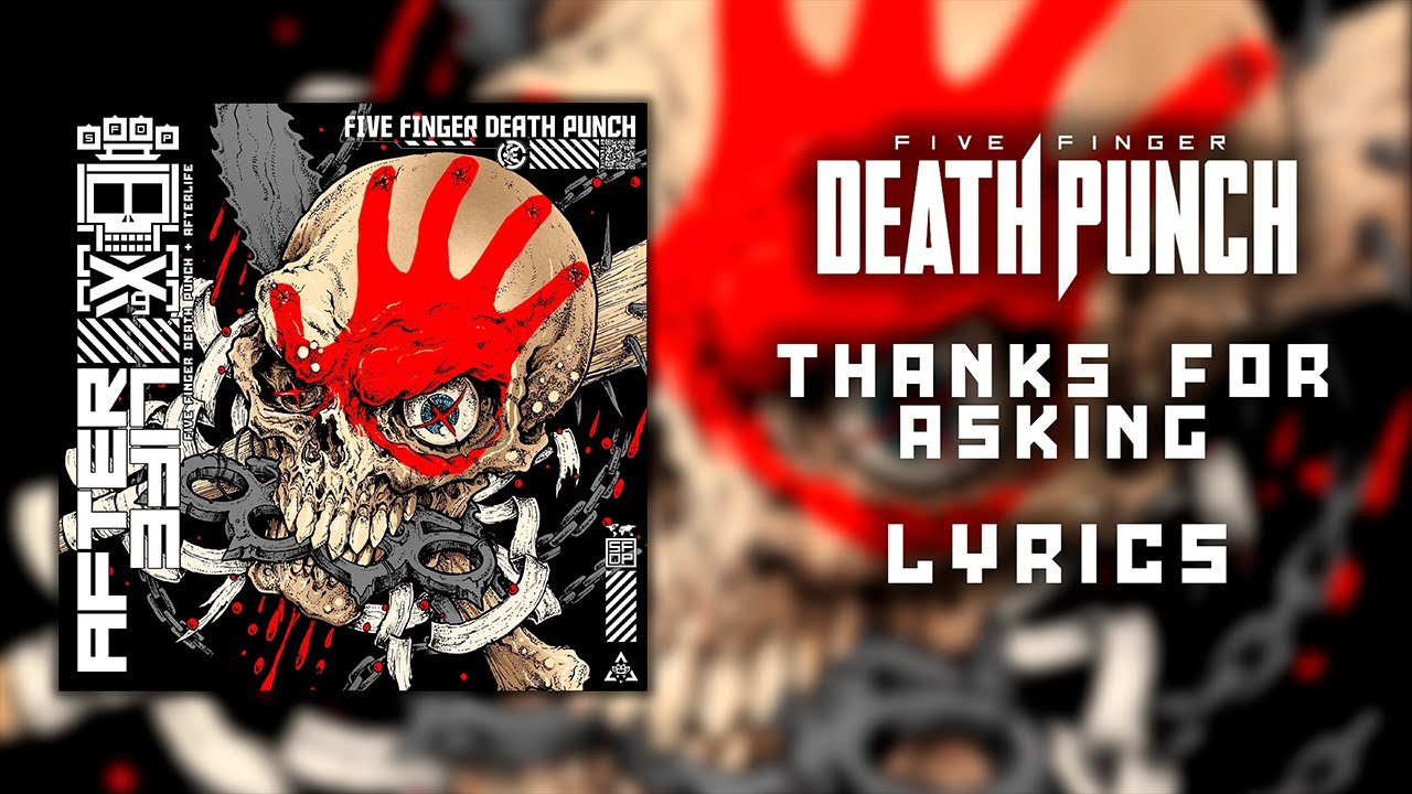 Five Finger Death Punch - Thanks for Asking (Lyric Video) (HQ) - YouTube