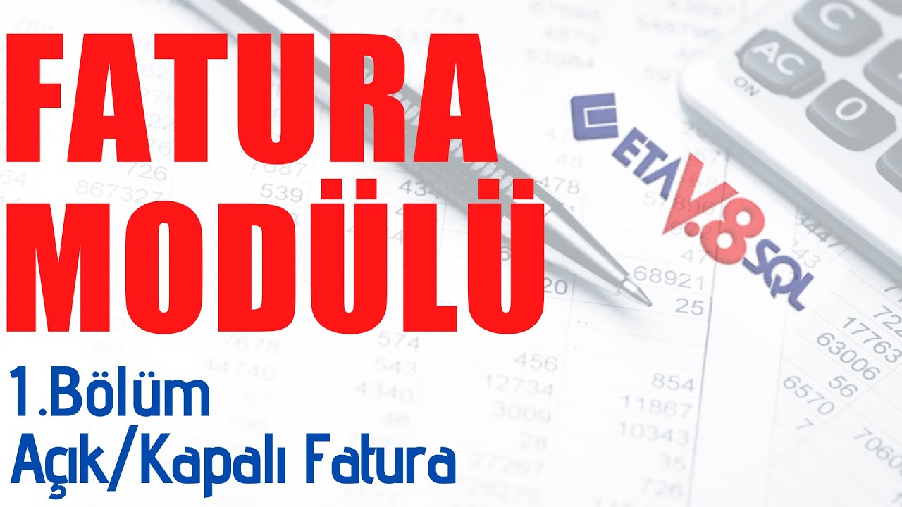 ETASQL FATURA (Açık/Kapalı Fatura)  2021 EĞİTİM SETİ#6.1