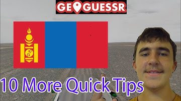 10 More Quick GeoGuessr Tips For Mongolia