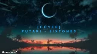 [Cover] SixTONES (ストーンズ) - Futari