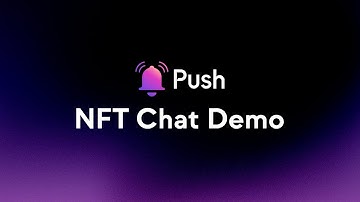 Introducing Push NFT Chat | Live Demo