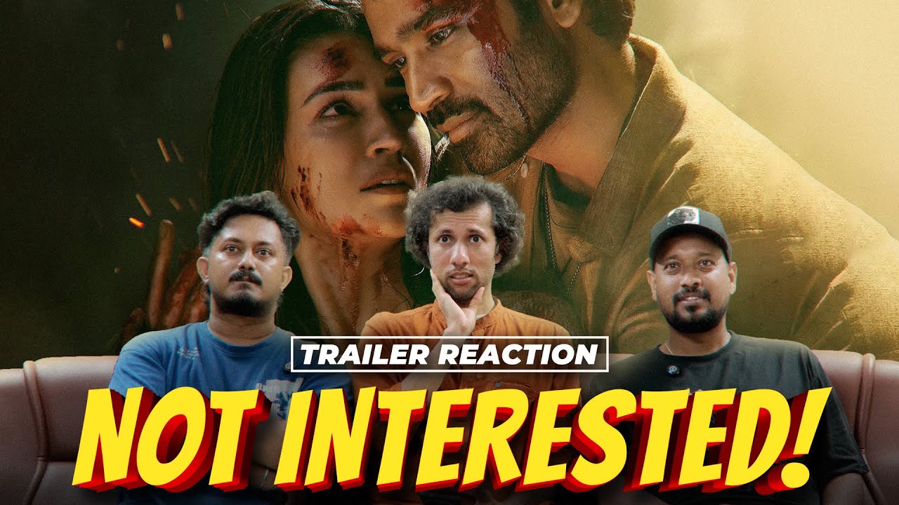 Tere Ishk Mein Trailer Reaction | Dhanush | Kriti Sanon | AR Rahman | Aanand LR | IFC