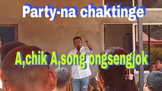 Party-na chaktinge A,chik jat dala gualaniko dakengjok