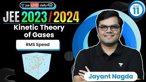 Kinetic Theory of Gases L1 | RMS Speed | #jee2024 #jee2025 #jeephysics #jayant_nagda