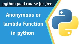 Anonymous function in python python tutorial for beginners #15