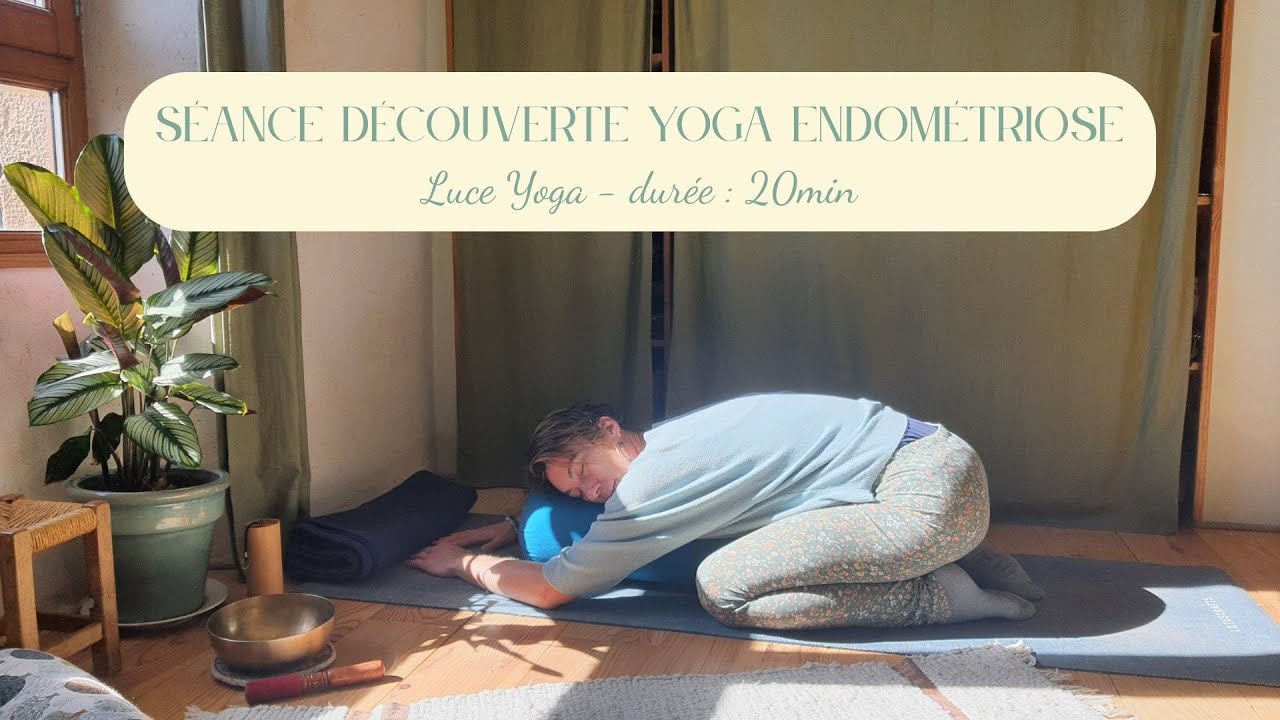 Séance découverte Yoga Endométriose - 20min