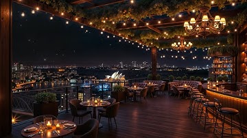 Elegant Jazz Saxophone in Sydney Rooftop Bar Ambience ~ Soft Background Music for Relaxing, Sleeping