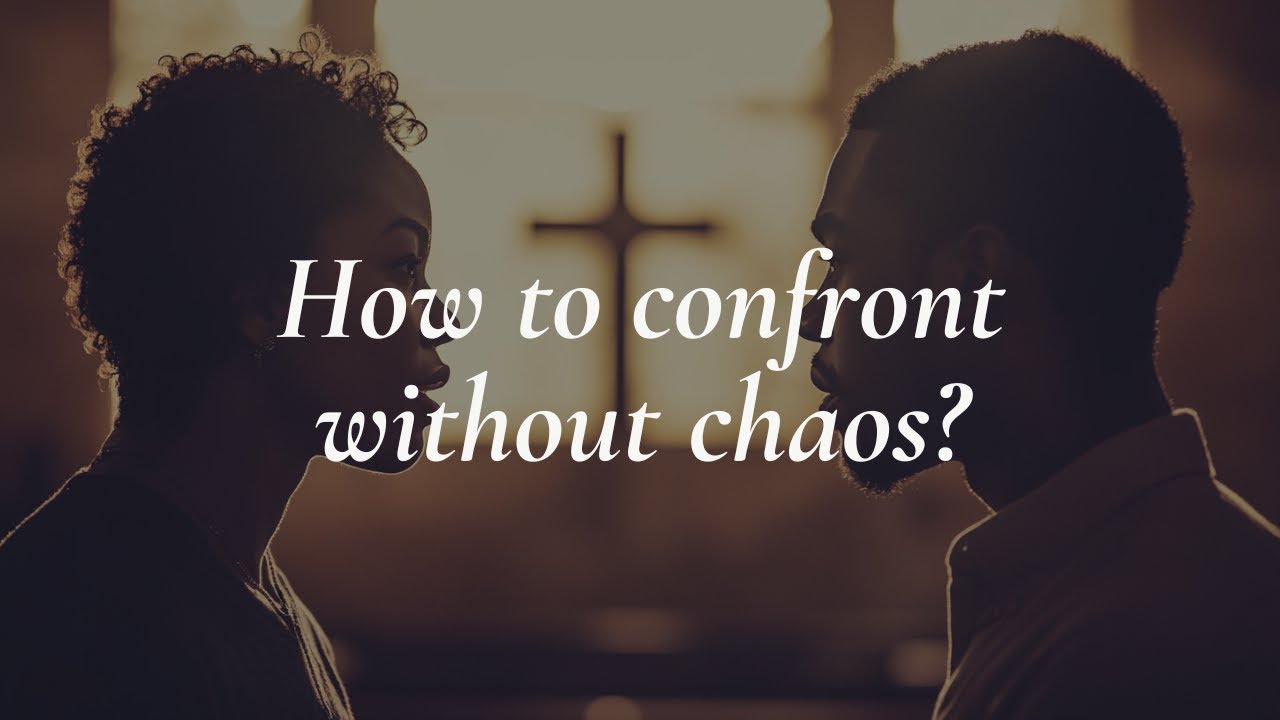 When to Speak Up: How to Confront with Love and Courage - YouTube