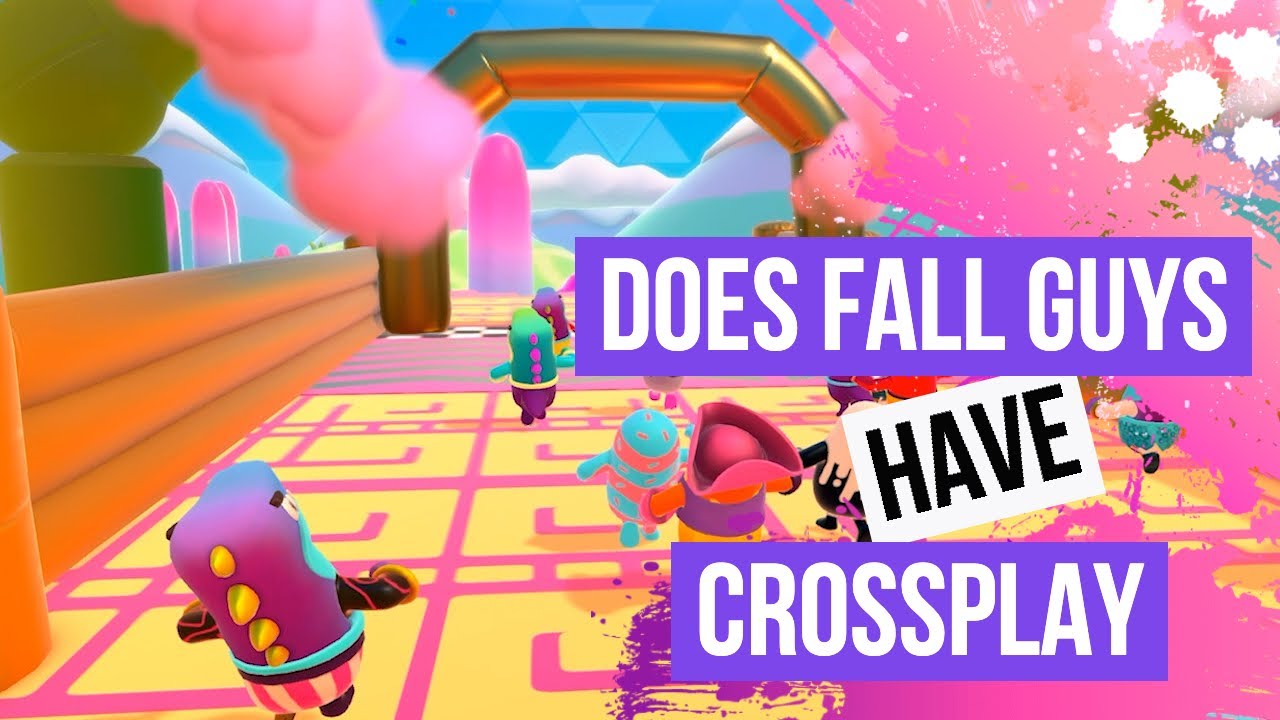 Is Fall Guys Crossplay? The Game's Crossplay Availability and