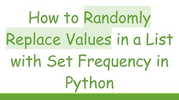How to Randomly Replace Values in a List with Set Frequency in Python