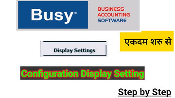 Configuration display setting in Busy Software | Busy Accounting software | Busy Feature/ Option