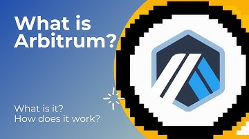What Is Arbitrum? | Layer 2 Solution For Ethereum dApps
