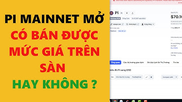 pi network- khi mainnet mở có bán được mức giá trên sàn không- achi kiếm tiền online