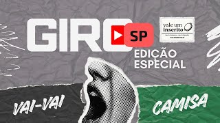 Giro SP - Edição Especial: Vai Vai e Camisa (É depois de Três Gracas)