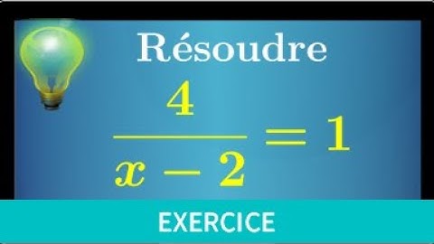 savoir résoudre une équation quotient (fraction) • exercice pour comprendre la méthode • seconde