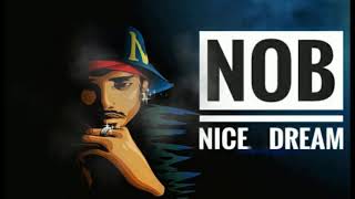 Nob - Nice Dream [ Audio 2019 ] x [ Rn Records ]