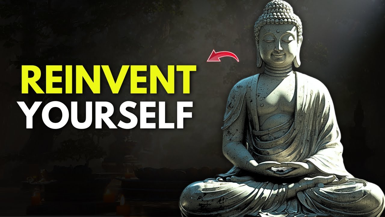 How to reinvent yourself This will change your life completely | Buddhism in English