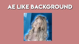 Ae Like Background Tutorialsbylana