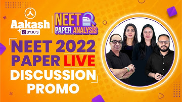 NEET 2022 Live Paper Discussion - Trailer | NEET 2022 Paper Analysis & Answer Key | Aakash BYJU