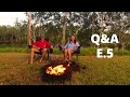 "AROUND THE FIRE" Q&amp;A EPISODE.5!!
