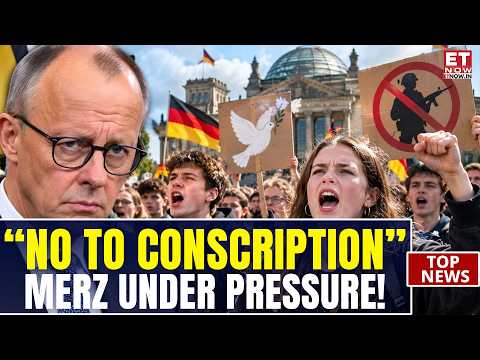 GERMANY ERUPTS! Students Chant “WE WANT A FUTURE!” Over Merz’s Conscription Plan| ET Now |World News