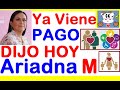 YA VIENE PAGO! DIJO HOY ARIADNA MONTIEL ATENTOS ADULTOS MAYORES PERSONAS CON DISCAPACIDAD Y MÁS