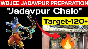 WBJEE Jadavpur Preparation 🔥| Jadavpur Chalo 🚨| Score 120+ | WBJEE 2023 Preparation