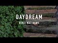 Benji Matthews - Daydream (Official Lyric Video)