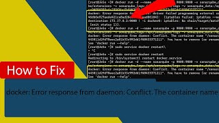 How to fix this issue docker Error response from daemon Conflict The container name