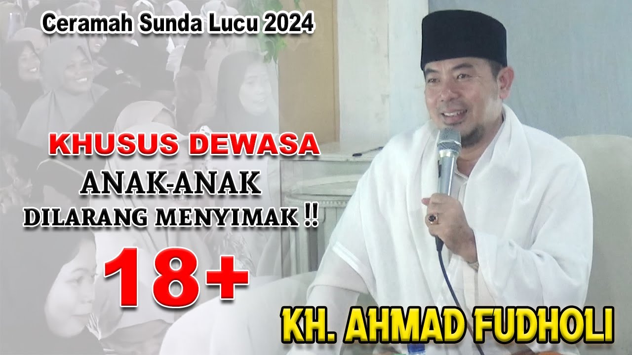 BAB NIKAH (khusus dewasa) Ceramah KH. AHMAD FUDHOLI