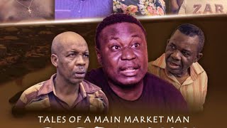 The Main Market Man Episode 1 | Tales of a main market man