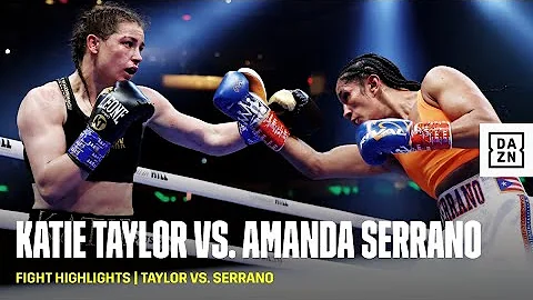 FIGHT HIGHLIGHTS | Katie Taylor vs. Amanda Serrano