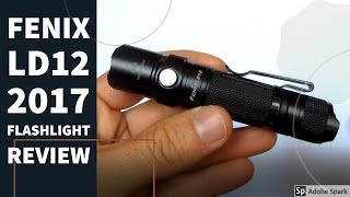 Fenix LD12 2017 edition - Flashlight Review