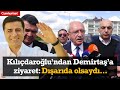 Eski CHP Genel Başkanı Kemal Kılıçdaroğlu Selahattin Demirtaş