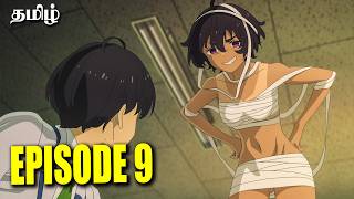 Makeine  Too Many Losing Heroines 💞  Episode   09   Anime Explanation in Tamil   Hari's voice
