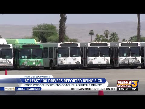 100+ Coachella shuttle drivers reported being sick from food poisoning
