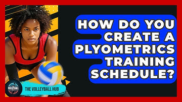 How Do You Create A Plyometrics Training Schedule? - The Volleyball Hub