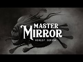 Master mirror  ashley serena lyrics