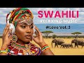 Calming Swahili Love Songs For Deep Relaxation Romance African Relaxing Music Vol 3