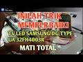 Memperbaiki tv led samsung 32  indikator mati layar gelap