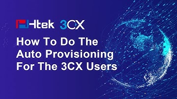How To Do The Auto Provisioning For The 3CX Users