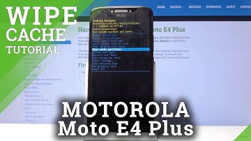 How to Wipe Cache in Motorola Moto E4 Plus - Remove Cache Partition