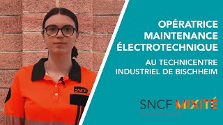 Le Métier Dopératrice De Maintenance Electrotechnique Au Technicentre De Bischheim