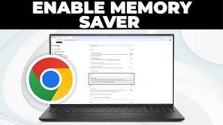 How To Enable Memory Saver in Google Chrome