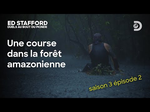 ÈPISODE 2 | Amazonie | Ed Stafford : duels au bout du monde