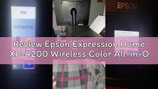Review Epson Expression Home XP-4200 Wireless Color All-in-One Printer with Scan, Copy, Automatic 2-